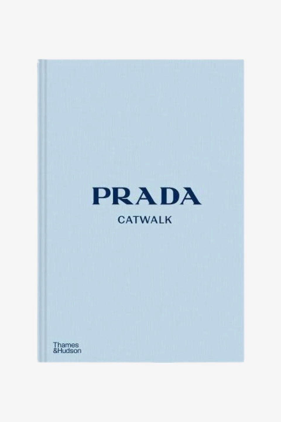 Prada Catwalk: The Complete Collections